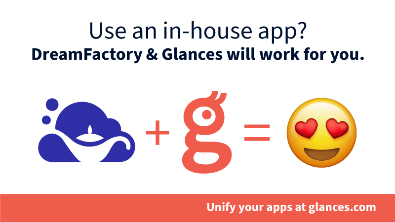 Integrate any custom in-house or old application with DreamFactory and Glances